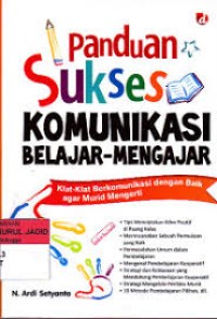 Panduan Sukses Komunikasi Belajar Mengajar