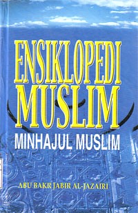 Ensiklopedi Muslim : Minhajul Muslim