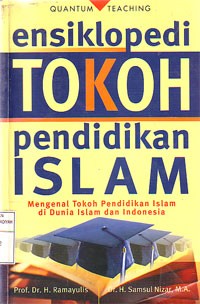 Image of Ensiklopedi Tokoh Pendidikan Islam : Mengenal Tokoh Pendidikan Islam di Dunia Islam dan Indonesia