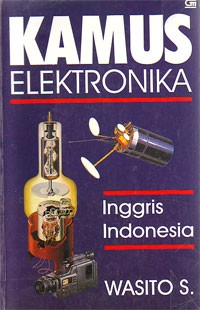 Kamus Elektronika : Inggris-Indonesia