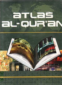 Atlas Al Qur'an : Jejak Rasulullah SAW (Jilid 2)