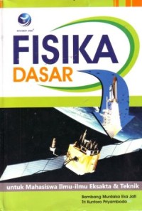 Fisika Dasar Untuk Mahasiswa Ilmu-ilmu Eksakta dan Teknik
