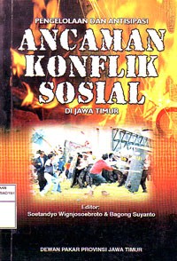 Pengelolaan dan Antisipasi Ancaman Konflik Sosial di Jawa Timur