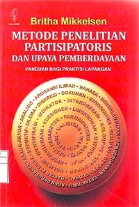 Image of Metode Penelitian Partisipatoris dan Upaya Pemberdayaan : Panduan bagi Praktisi Lapangan