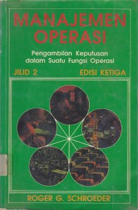 Manajemen Operasi: Pengambilan Keputusan dalam Suatu Fungsi Operasi