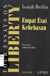Four Essays on Liberty = Empat Esai Kebebasan