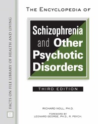 The Encyclopedia of Schizophrenia and Other Psychotic Disorders