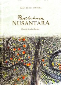 Peribahasa Nusantara : Mata Air Kearifan Bangsa