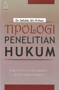 Image of Tipologi Penelitian Hukum : Kajian Sejarah, Paradigma, dan Pemikiran Tokoh