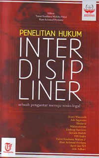 Image of Penelitian Hukum Interdisipliner : Sebuah Pengantar menuju Sosio-legal