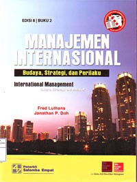 Manajemen Internasional: Budaya, Strategi, dan Perilaku = International Management: Culture, Strategy, and Behavior Buku 2