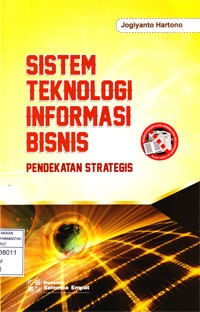 Sistem Teknologi Informasi Bisnis: Pendekatan Strategis