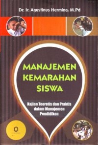 Image of Manajemen Kemarahan Siswa : Kajian Teoritis dan Praktis dalam Manajemen Pendidikan