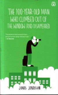 The One Hundred-Year-Old Man Who Climbed Out of The Window and Disappeared