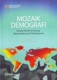 Mozaik Demografi : Untaian Pemikiran tentang Kependudukan dan Pembangunan
