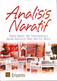 Analisis Naratif : Dasar-dasar dan Penerapannya dalam Analisis Teks Berita Media
