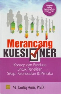 Merancang Kuesioner : Konsep dan Panduan untuk Penelitian Sikap, Kepribadian dan Perilaku