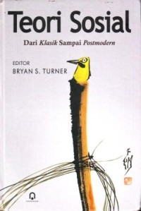 Image of Teori Sosial ; Dari Klasik Sampai Postmodern