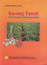 Kacang Tanah : Inovasi Teknologi dan Pengembangan Produk