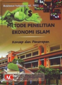 Metode Penelitian Ekonomi Islam : Konsep dan Penerapan