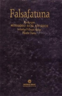 Falsafatuna : Pandangan Muhammad Baqir Ash Shadr terhadap Pelbagai Aliran Filsafat Dunia