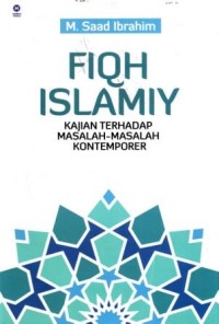 Fiqh Islamiy : Kajian Terhadap Masalah-masalah Kontemporer
