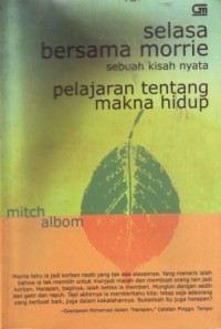 Selasa Bersama Morrie : Sebua Kisah Nyata Pelajaran Tentang Makna Hidup