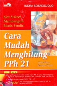 Image of Kiat Sukses Membangun Bisnis Sendiri  : Cara Mudah Menghitung PPh21