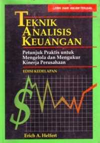 Image of Teknik Analisis Keuangan : Petunjuk Praktis untuk Mengelola dan Mengukur Kinerja Perusahaan