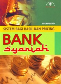 Sistem Bagi Hasil dan Pricing Bank Syariah