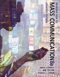 Introduction to Mass Communication : Media Literacy and Culture
