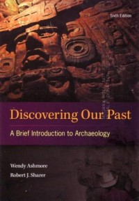 Image of Discovering Our Past : A Brief Introduction to Archaeology