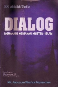 Dialog Memaham Keimanan Kristen-Islam
