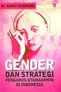 Gender dan Strategi Pengarus - Utamaannya di Indonesia