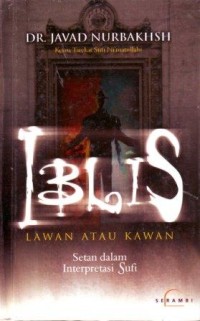 Iblis Lawan atau Kawan : Setan dalam Intepretasi Sufi