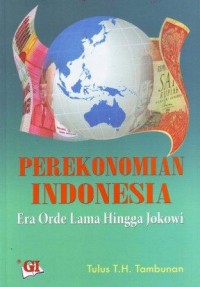 Perekonomian Indonesia Era Orde Lama Hingga Jokowi