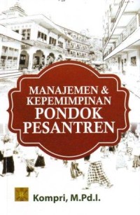 Manajemen dan Kepemimpinan Pondok Pesantren