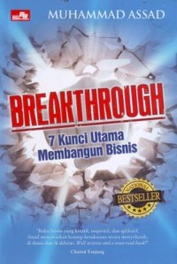 Breakthrough : 7 Kunci Utama Membangun Bisnis