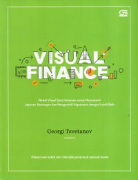 Image of Visual Finance: Model Visual Satu Halaman untuk Memahami Laporan Keuangan dan Mengambil Keputusan dengan Lebih Baik