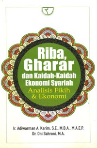 Riba, Gharar dan Kaidah-kaidah Ekonomi Syariah: Analisis Fikih dan Ekonomi