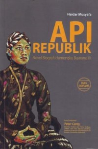 Api Republik : Novel Biografi Hamengku Buwono IX