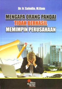 Mengapa Orang Pandai Tidak Berhasil Memimpin Perusahaan