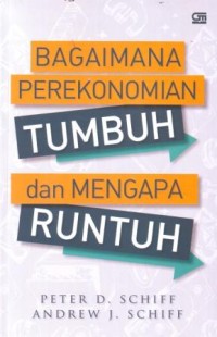 Image of Bagaimana Perekonomian Tumbuh dan Mengapa Runtuh