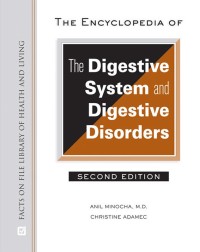 The Encyclopedia of the Digestive System and Digestive Disorders