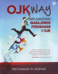 OJK Way : Implementasi Manajemen Perubahan di OJK