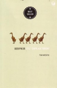 Berpikir itu Dipraktekin