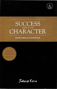 Success Through Character : Sukses Melalui Karakter
