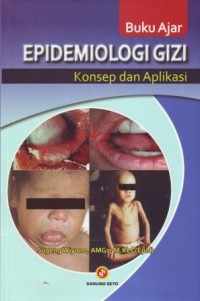 Buku Ajar Epidemiologi Gizi : Konsep dan Aplikasi