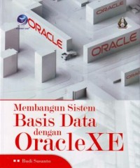 Membangun Sistem Basis Data dengan OracleXE