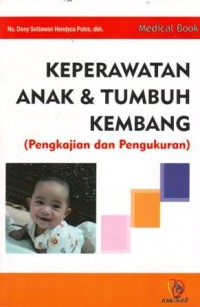 Keperawatan Anak dan Tumbuh Kembang (Pengkajian  dan Pengukuran)